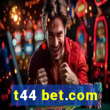 t44 bet.com